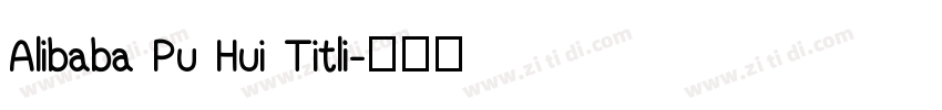 Alibaba Pu Hui Titli字体转换